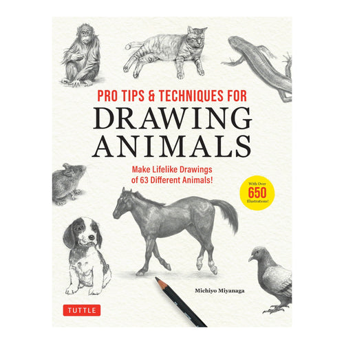 Pro Tips & Techinques for Drawing Animals by Michiyo Miyanaga