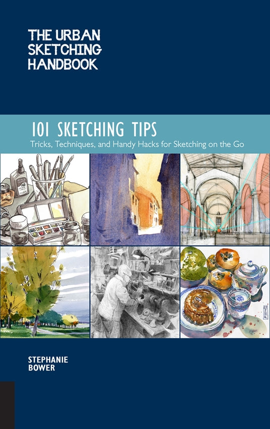 Le manuel de croquis urbain : 101 conseils de croquis par Stephanie Bower