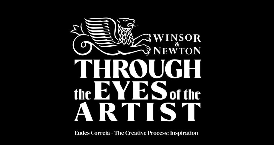 Winsor & Newton Through The Eyes of Eudes Correia