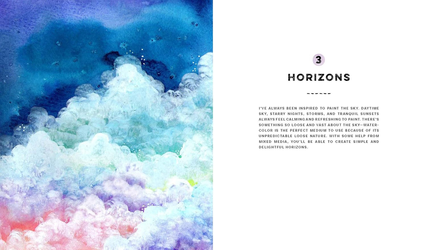 Creative Watercolor and Mixed Media: A Step-by-Step Guide to Achieving Stunning Effects by Ana Victoria Calderón