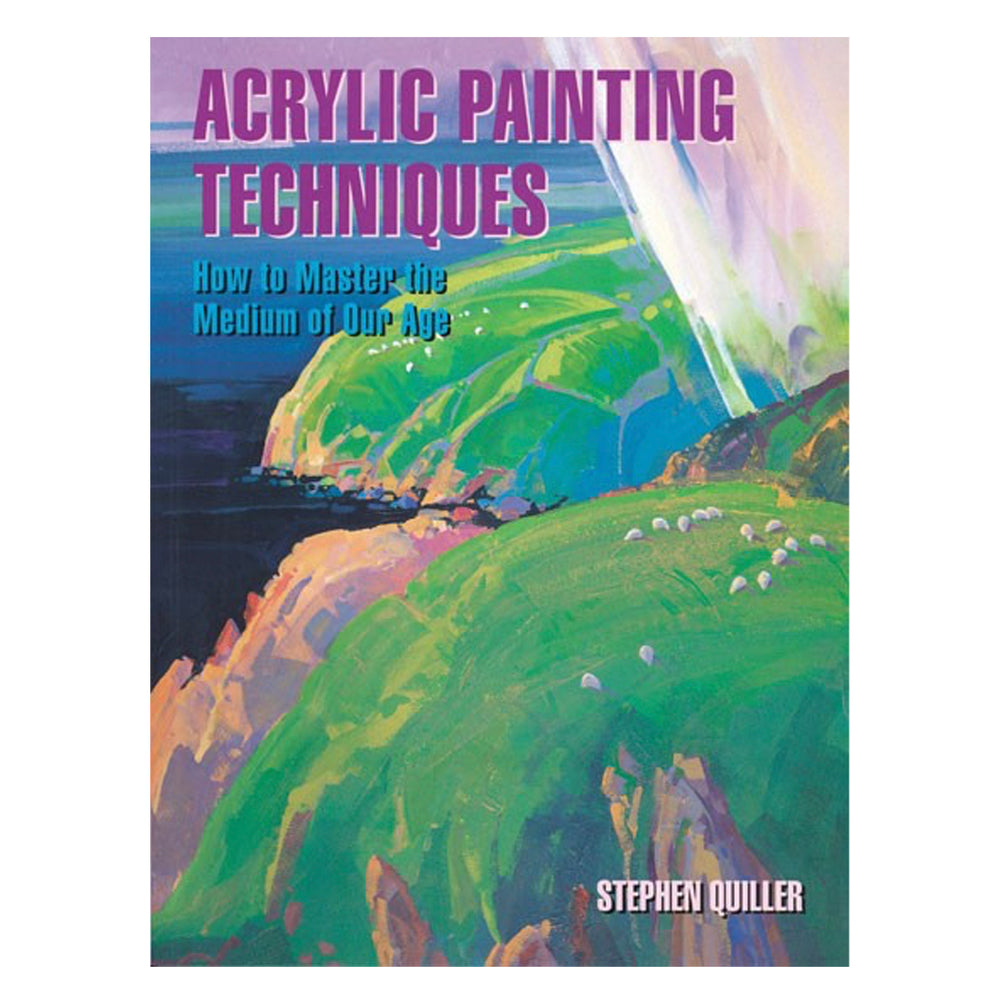 Acrylic Painting Techniques by Stephen Quiller