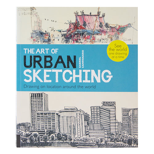 The Art of Urban Sketching by Gabriel Campanario