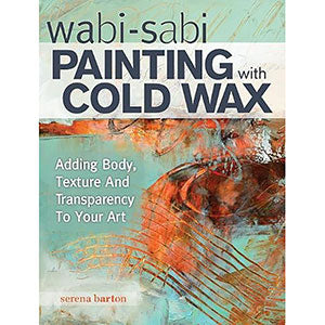 Wabi-Sabi Painting with Cold Wax