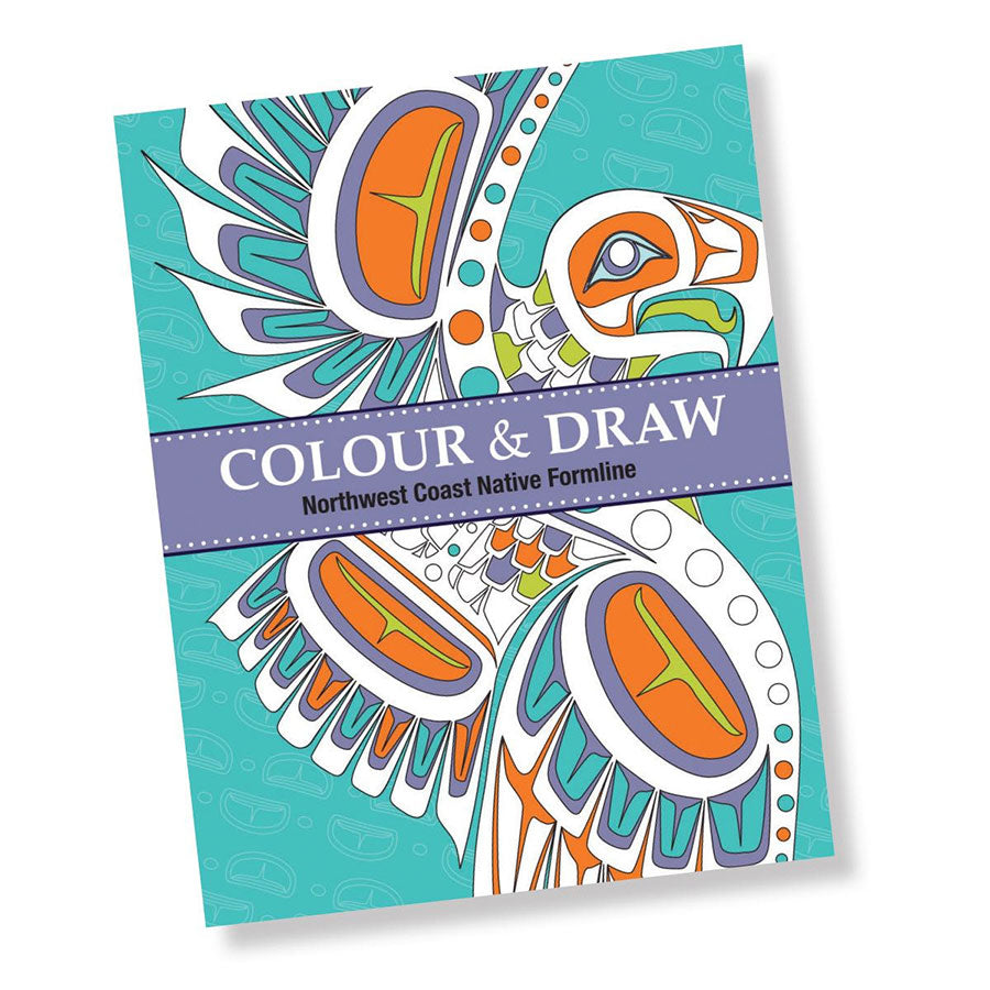 Northwest Coast First Nations & Native Art Colouring Book - Colour & Draw Northwest Coast Native Formline