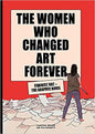 The Women Who Changed Art Forever by Grande & Rossetti