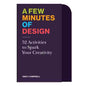 A Few Minutes of Design