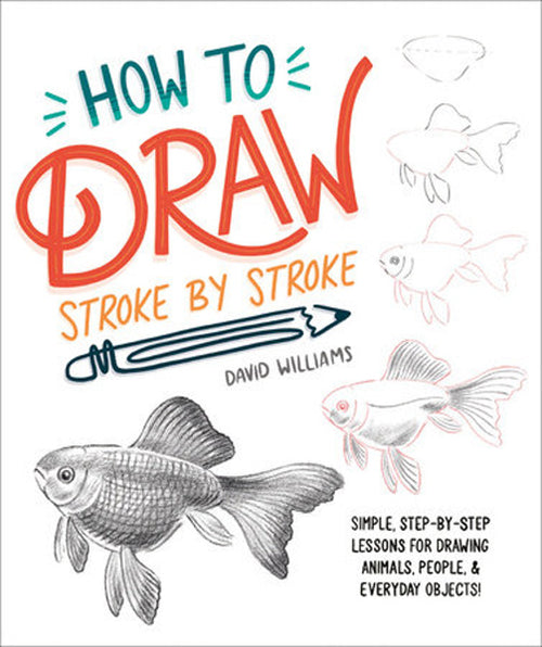 How to Draw Stroke-by-Stroke by David Williams Now or Never