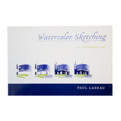Watercolor Sketching: An Introduction by Paul Laseau
