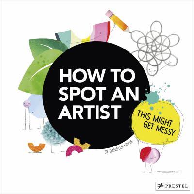 How to Spot An Artist by Danielle Krysa